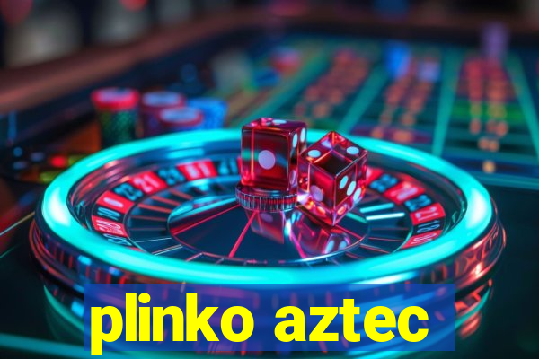 plinko aztec